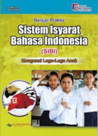 Image of Belajar Praktis Sistem Isyarat Bahasa Indonesia (SIBI) : Mengenal Lagu-lagu Anak