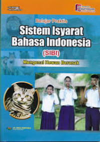 Image of Belajar Praktis Sistem Isyarat Bahasa Indonesia (SIBI) : Mengenal Hewan Beranak
