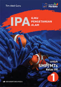 Image of IPA Ilmu Pengetahuan Alam Kurikulum Merdeka untuk SMP/MTs Kelas VII